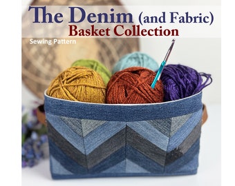 Denim Basket Collection PDF Sewing Pattern for Chevron Blue Jean Upcycle Basket and 6 Variations Storage Basket Beginner Friendly Tutorial