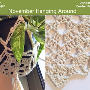 May include: A close-up of a crocheted plant hanger made with white yarn. The hanger is attached to a black pot with a green plant inside. The text "November Hanging Around" is visible at the top of the image.