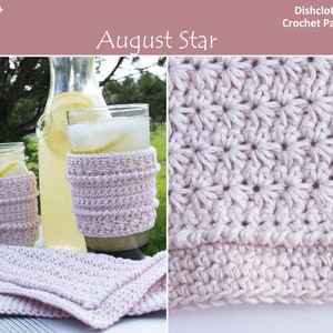 May include: A crochet dishcloth and cup cozies in a pale pink color with a star stitch pattern. The text "August Star" is written in white on a pink background above the image. The dishcloth and cup cozies are displayed on a wooden table with glasses of lemonade.