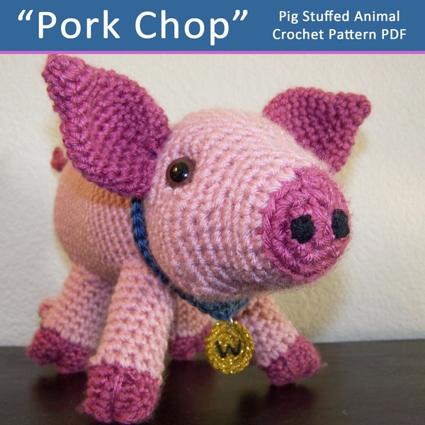 Pig Toy Crochet Pattern "Pork Chop"