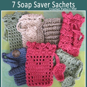 May include: Seven crocheted soap saver sachets with drawstrings in various colours, including green, beige, pink, blue, and grey. The sachets are arranged in a cluster on a green and yellow background. The text "7 Soap Saver Sachets Crochet Pattern PDF" is displayed above the image. The text "Useful as Small Gift Bags, Too." is displayed to the right of the image.