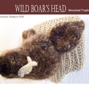 Boar, Mounted Wild Boar's Head Crochet Pattern PDF Pig Swine Hog Sow Porker and pig stuffed animal image 1