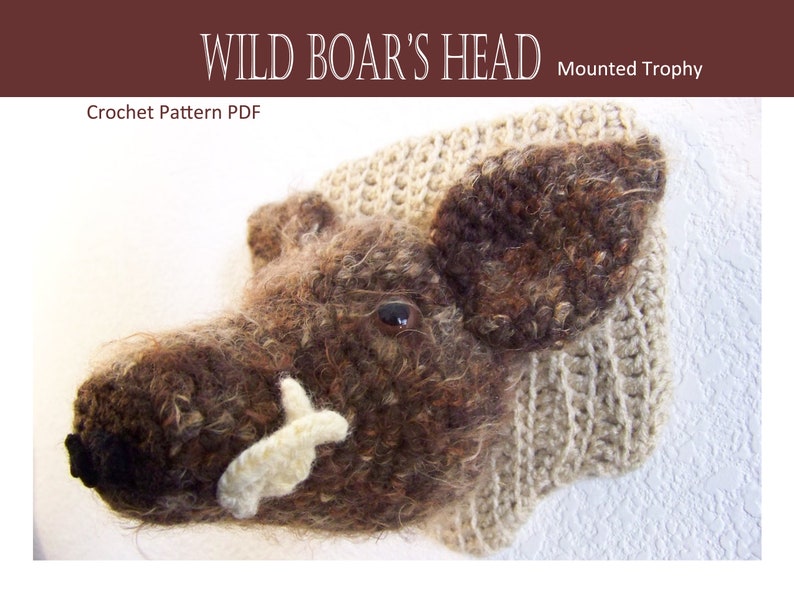 Boar, Mounted Wild Boar's Head Crochet Pattern PDF Pig Swine Hog Sow Porker and pig stuffed animal image 1