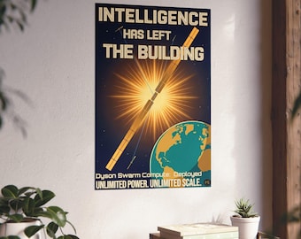 Dyson Swarm Art Print | Intelligence Has Left the Building Retro Space Poster | WPA Style Sci-Fi Wall Art