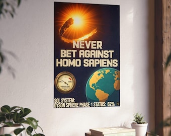 Dyson Sphere Art Print | Never Bet Against Homo Sapiens Kardashev Scale Retro Poster | WPA Style Wall Art