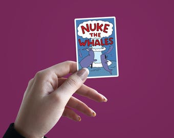 Vattentät glansig vinylklistermärke med stansade Nuke the Whales-motiv