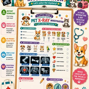 Könnte beinhalten: Ein ausdruckbares Little Hero Veterinary Center Pet X-Ray Investigation Formular auf einem Klemmbrett. Das Dokument enthält Abschnitte für Patienteninformationen, Symptome, Tierauswahl, ein Röntgendetektivspiel, Checklisten und Auszeichnungsabzeichen.