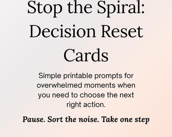 Stop the Spiral Decision Reset Cards | Overwhelm Support Prompts (Digital Download)