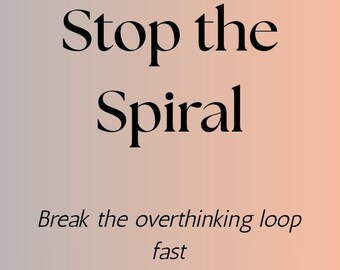 Stop the Spiral Printable: Mental Reset Tool for Overthinking (Digital Download)