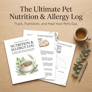 May include: A pet nutrition and allergy log with the title "The Ultimate Pet Nutrition & Allergy Log" and the subtitle "Track, Transition, and Heal Your Pet's Gut." The log includes pages with text and illustrations, a cup of tea, a pen, and greenery.