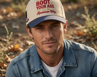 Embroidered 4th of July Hat, We'll Put a Boot in Your Ass, USA Flag Baseball Cap,Gift for Him, Custom Name Trucker Cap, Country Music Slogan