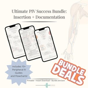 May include: Digital bundle for Peripheral IV insertion and documentation, featuring three smartphones displaying guides. The image includes the text "Ultimate PIV Success Bundle: Insertion + Documentation". A starburst graphic states "Includes 10+ Peripheral IV Guides and Flowcharts!"