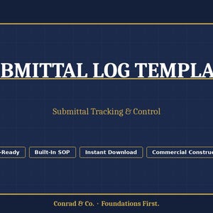 May include: A navy blue graphic with the text "SUBMITTAL LOG TEMPLATE" in white. Below, it reads "Submittal Tracking & Control." Rectangular buttons state "Field-Ready," "Built-In SOP," "Instant Download," and "Commercial Construction."