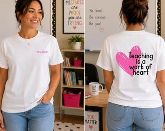 Personalisiertes Lehrer-Shirt, Unterrichten ist eine Arbeit des Herzens Shirt, Geschenk für Lehrer, Zurück zu Schullehrer-T-Stück, Frau Name Shirt