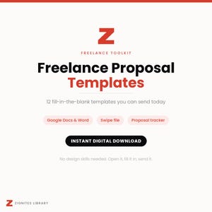May include: A digital document set titled Freelance Proposal Templates with a red Z logo. It includes 12 fill-in-the-blank templates, Google Docs and Word compatibility, a swipe file, a proposal tracker, and an instant digital download button.