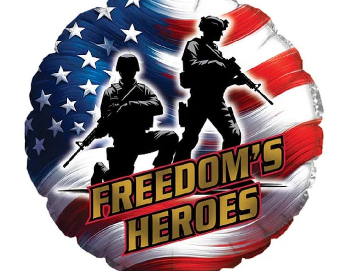 17" PATRIOTIC Balloon -- FREEDOM'S HEROES - 4th of July - Memorial Day - Veteran's Day -  - foil - mylar