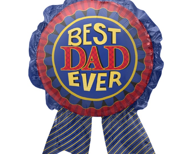 28" Jumbo FATHER's Day  Balloon -- BEST Dad EVER - Blue ribbon - 1st place -  foil - mylar