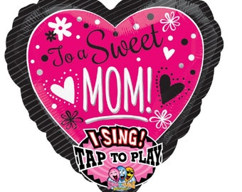 Jumbo 29" SINGING Balloon - Valentine's or MOTHER's Day - Heart - To A Sweet Mom sing a tune balloon - sings "How Sweet It is" - musical