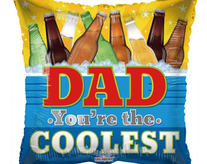 18" FATHER's DAY Balloon - DAD You're the Coolest - Square - Beer Bottles  - foil - mylar