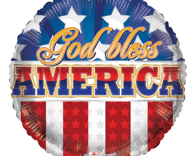 18" PATRIOTIC Balloon -- GOD Bless AMERICA - 4th of July - Memorial Day - Veteran's Day -  - foil - mylar