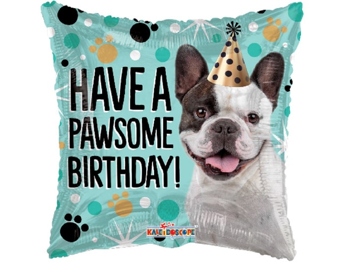 18" Happy BIRTHDAY Balloon - HAVE A PAWSOME Birthday - dog - pup - pet - funny - humerous - foil - self-sealing - mylar