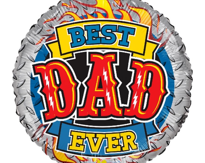 18" FATHER's Day Balloon - BEST Dad EVER - Flames - foil - mylar