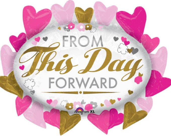 31" FROM This DAY FORWARD - Wedding Balloon - Supershape - marquee - foil - mylar 31 x 25