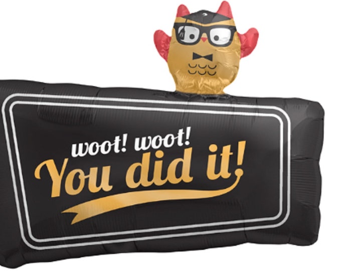 24" Large GRADUATION Balloon -- WOOT! WOOT! You Did It!  - Big foil balloon - mylar