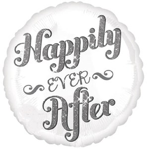 May include: White round balloon with silver glitter text that reads "Happily Ever After".