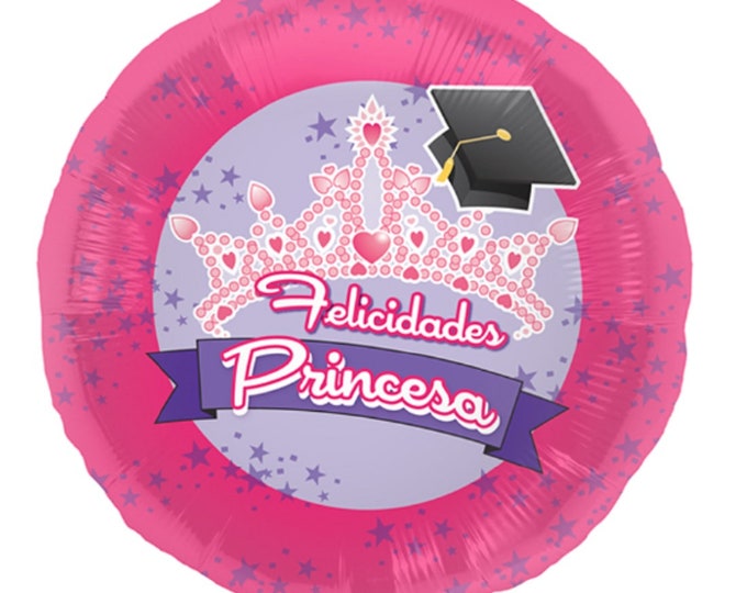18" SPANISH - FELICIDADES PRINCESA - Congratulations Princess - Pink with silver and white - black cap - pink tiara - graduation - mylar