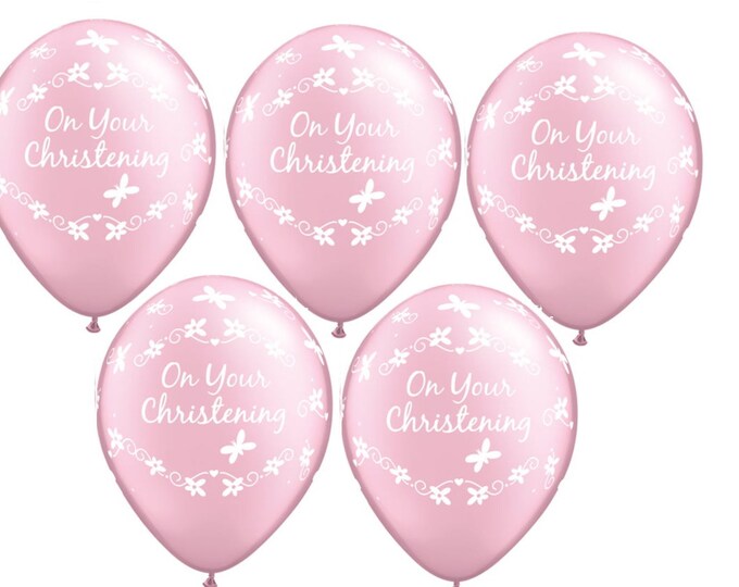 SET of 5 - On Your Christening - 11" Latex - White Print on PINK balloon - butterflies and flowers and hearts