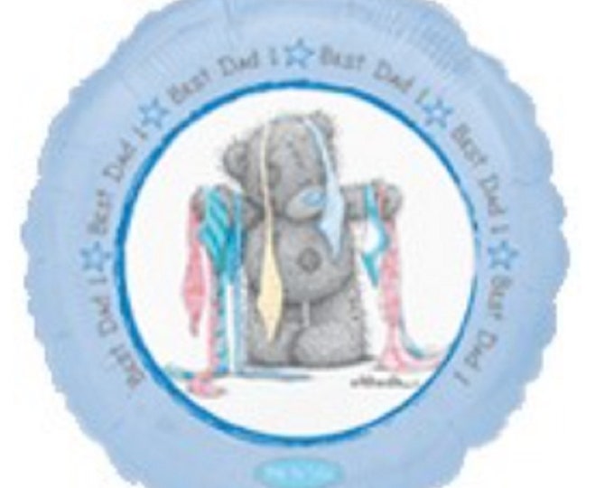 18" FATHER's Day Balloon - BEST Dad EVER - Bear with ties - Me to You - Tatty Teddy - foil - mylar