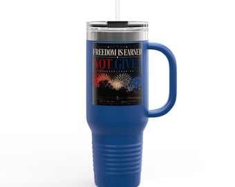 Taza de viaje con el lema "La libertad se gana, no se regala" / Vaso térmico de 1,2 litros (40 oz)