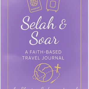 Faith-Based Travel Journal (Printable) | Christian Reflection & Prayer Workbook | Selah and Soar