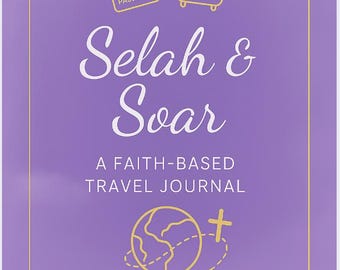 Faith-Based Travel Journal (Printable) | Christian Reflection & Prayer Workbook | Selah and Soar