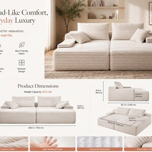 May include: A modular, beige corduroy sofa with multiple cushions. The sofa is designed for relaxation and features high-density support and a modular design. The product dimensions are 66.8 inches long, 43 inches high, and 11.02 inches deep. Weight capacity is 1200 lbs.