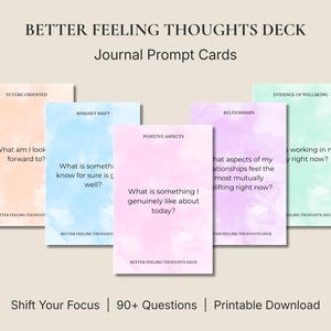 May include: A set of five rectangular journal prompt cards titled Better Feeling Thoughts Deck. Each card features a soft watercolor background in peach, blue, pink, purple, or mint green with black text including questions and category labels.