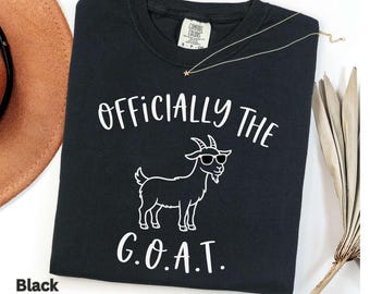 Officially The Goat Comfort Colors Shirt, Funny Goat Tee, Greatest Of All Time Gift, Cute Goat Lover Shirt, Trendy Animal Tee