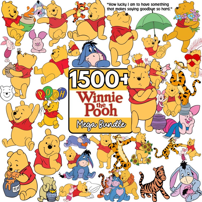 May include: A collection of Winnie the Pooh characters in various poses, including Pooh Bear, Piglet, Eeyore, and Tigger. The image includes the text "1500+ Winnie the Pooh Mega Bundle" and a quote. The characters are in their classic yellow, red, and blue colors.
