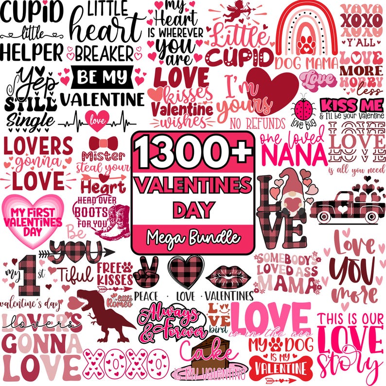 May include: A Valentine's Day mega bundle graphic with various text elements in pink and red. The design includes phrases like "Love," "Kisses," and "Be Mine," along with heart and cupid illustrations. The text "1300+ Valentines Day Mega Bundle" is prominently displayed.