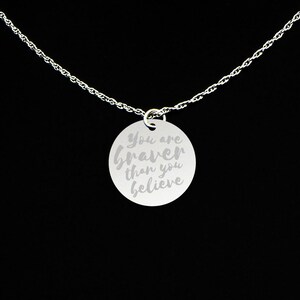 You Are Braver Than You Believe Necklace - You Are Braver Than You Believe Jewelry - Sterling Silver