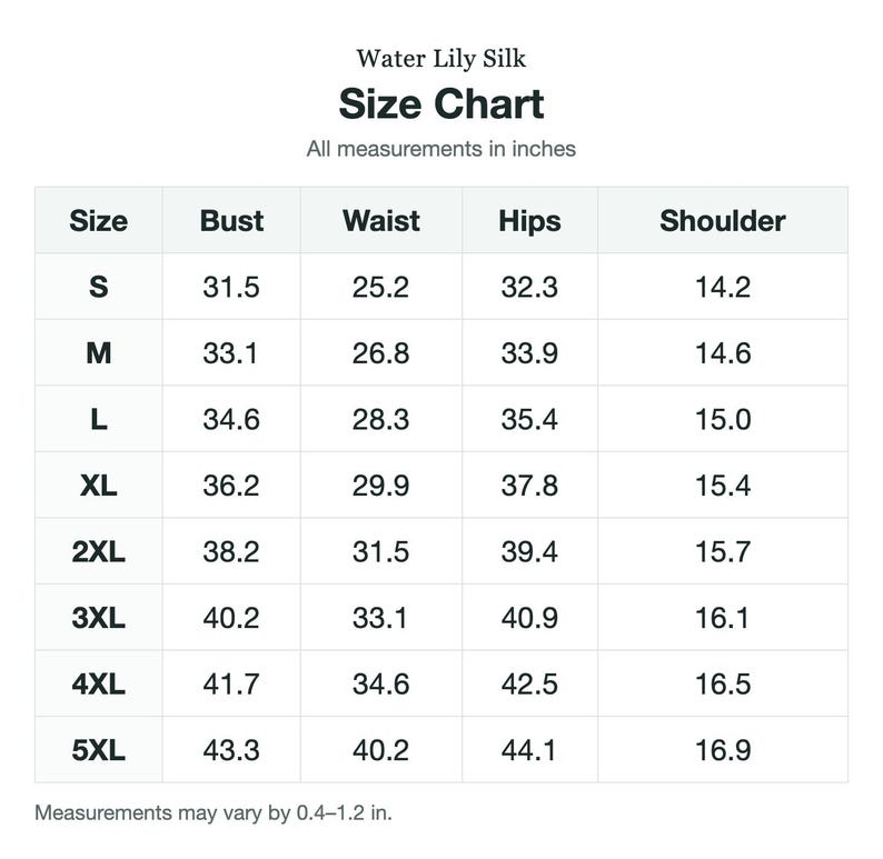 May include: A Water Lily Silk size chart table with black text on a white background. The chart lists sizes from S to 5XL with corresponding bust, waist, hips, and shoulder measurements in inches. A note states measurements may vary by 0.4-1.2 in.