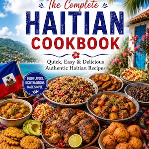 Puede incluir: El libro de cocina The Complete Haitian Cookbook presenta un título en azul y rojo, con una portada que muestra varios platos haitianos, incluyendo pollo asado, arroz con frijoles, plátanos fritos y pequeños cuencos con salsas.