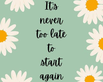 Lámina con cita motivacional: Nunca es tarde para volver a empezar. Decoración minimalista (descarga digital).