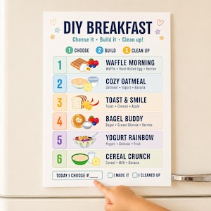 May include: A white rectangular magnetic chart titled DIY BREAKFAST with the subtitle Choose it Build it Clean up. It lists six numbered meal options with illustrations of food items like waffles, oatmeal, toast, bagels, yogurt, and cereal.