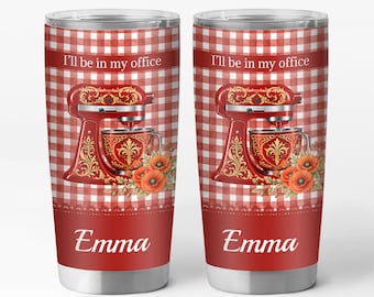 Personalized Baking Mixer Tumbler, Custom Ill Be In My Office Baker Gift