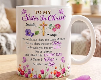Personalized Sister In Christ Mug, Custom Cross Floral Religious Coffee Cup Gift