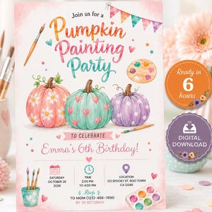 May include: A rectangular invitation card for a Pumpkin Painting Party celebrating Emma's 6th Birthday on 26 October 2026. The design features watercolour illustrations of three pumpkins, paintbrushes, a palette, and colourful bunting.