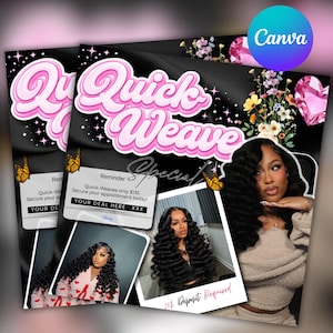 May include: A promotional flyer for "Quick Weave Specials" with a black background and pink text. The flyer features images of a woman with long, wavy hair, butterflies, and floral accents. Text includes "Reminder" and "$20 Deposit Required."
