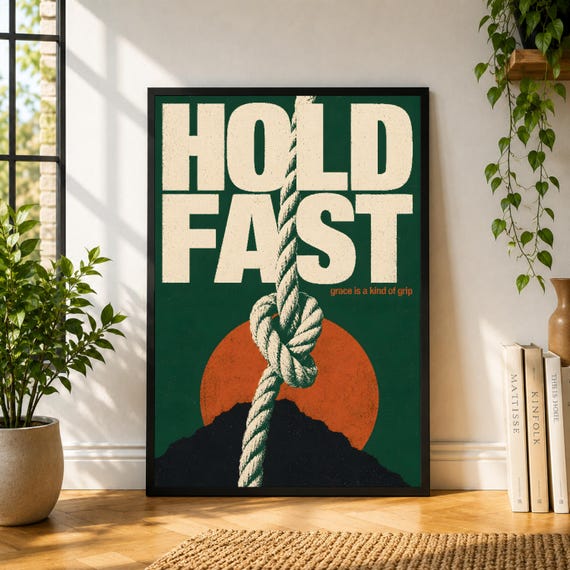 Hold Fast Poster, Rope Wall Art, Green Mountain Print, Motivational Strength Poster